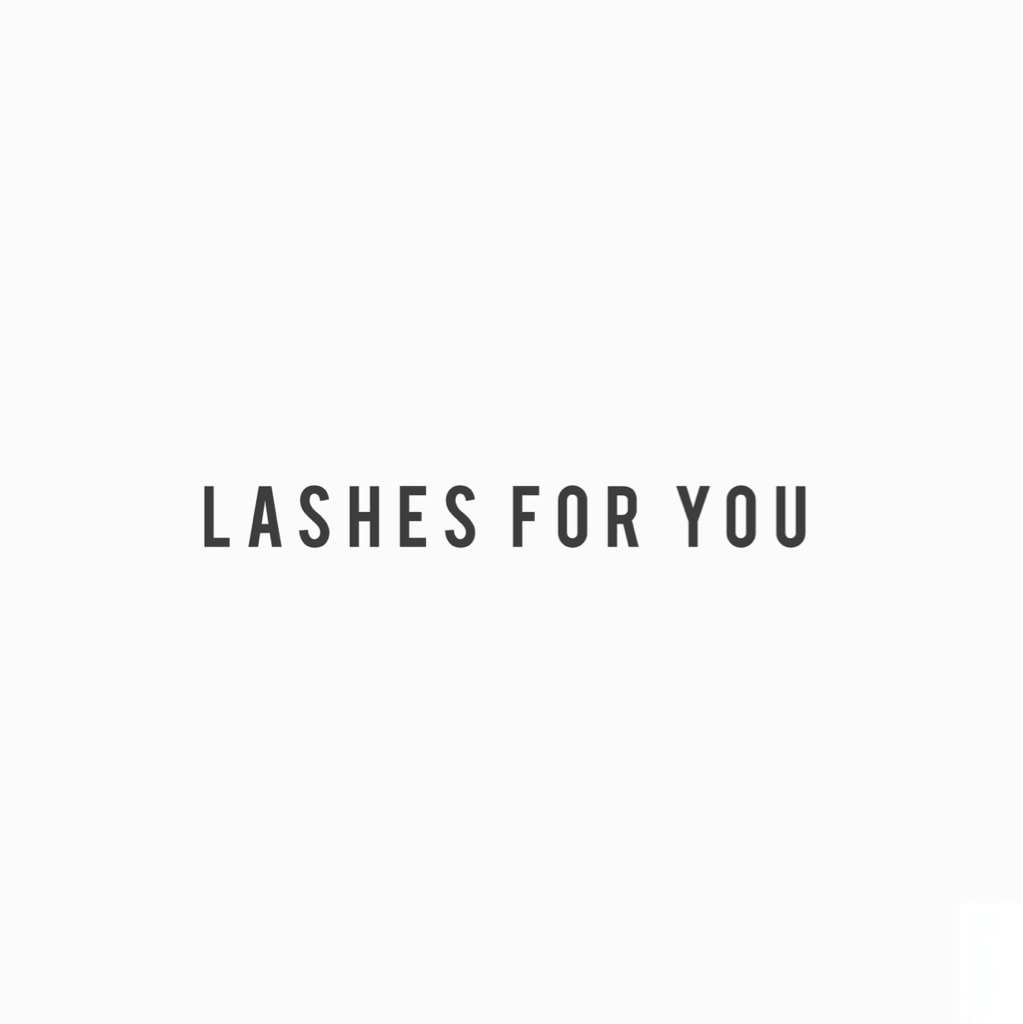 Lashes for you